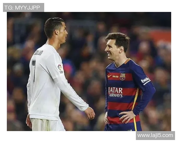 梅西C罗对决巅峰时刻回顾 足球传奇巨星的荣耀与辉煌